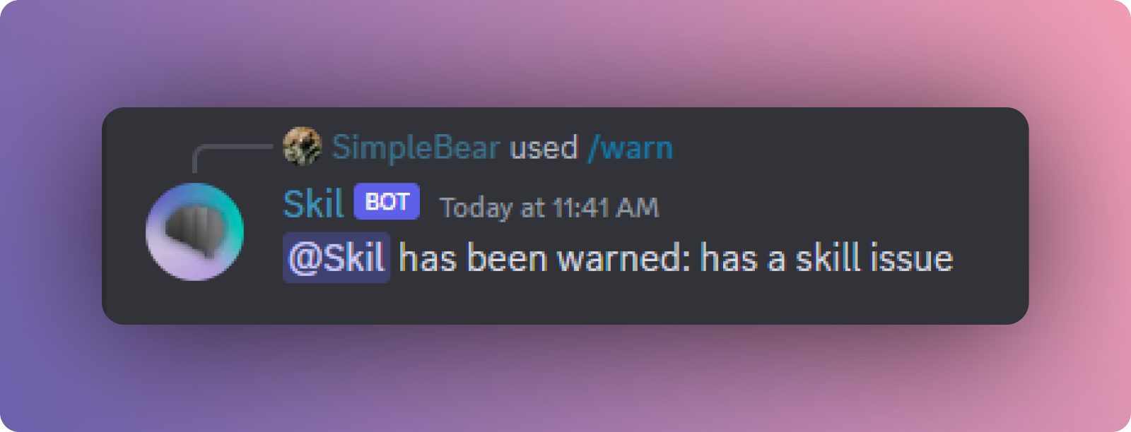 A warn to Skil for having a skill issue.